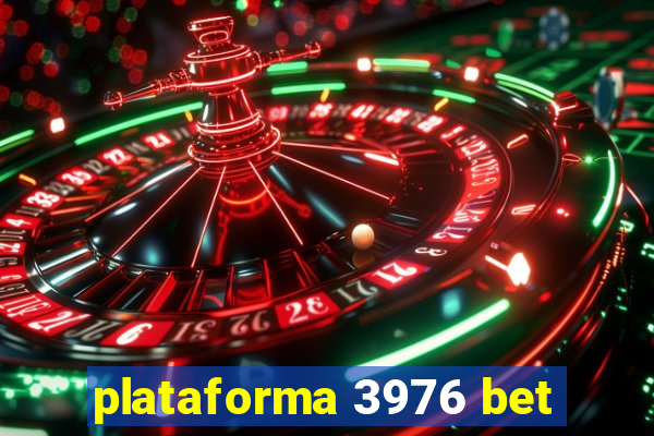 plataforma 3976 bet